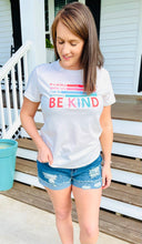 Load image into Gallery viewer, BE KIND GRAPHIC TEE
